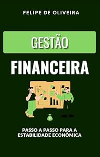 Livro Gestão Financeira: Passa a passo para a estabilidade econômica