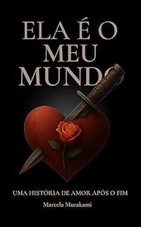 Livro Ela é o meu mundo: Uma história de amor após o fim