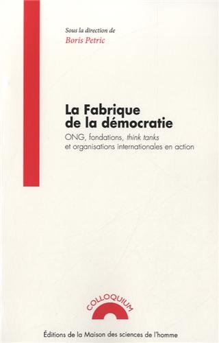 La  fabrique de la démocratie