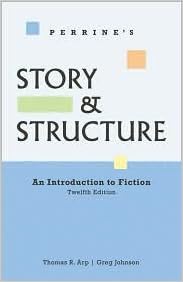 Perrine S Story And Structure 12th Twelve Edition Text Only Thomas R Arp Books