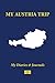 My Austria Trip: Blank Travel Notebook Pocket Size (4x6), 110 Ruled + 10 Blank Pages, Soft Cover (Blank Travel Journal) (Volume 26) by MY Diaries & Journals