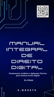 Livro Manual Integral de Direito Digital: Fundamentos Jurídicos e Aplicação Técnica para Juristas na Era Digital
