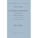 Francis Suarez, SJ: On Beings of Reason, Metaphysical Disputation LIV (Medieval Philosophical Texts in Translation)