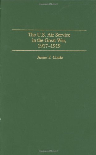 Download The U.S. Air Service In the Great War: 1917-1919 Download The U.S. Air Service In the Great War: 1917-1919