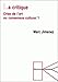 La Critique: Crise de l'Art Ou Consensus Culturel ? (Collection D'Esthetique) (Volume 60) (French Edition) by Marc Jimenez