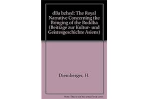 dBa bzhed: The Royal Narrative Concerning the Bringing of the Buddha (Beitrage zur Kultur- und Geistesgeschichte Asiens) (German Edition)