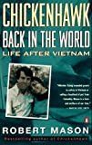 By Robert Mason - Chickenhawk : Back in the World Again (1994-05) [Paperback] Paperback – 1900