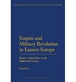 Front cover for the book Empire and military revolution in Eastern Europe : Russia's Turkish wars in the eighteenth century by Brian L. Davies