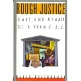 Rough Justice: Days and Nights of a Young D.A. cover