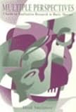 Multiple Perspectives : A Guide to Qualitative Music Therapy Research, Smeijsters, Henk, 0962408077