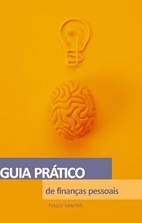 Livro GUIA PRÁTICO DE FINANÇAS PESSOAIS