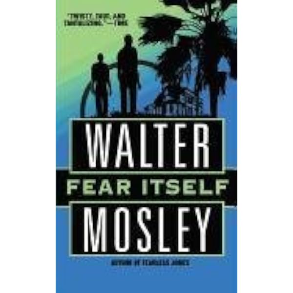 Amazon.com: Fear Itself: 9780446610131: Walter Mosley: Books