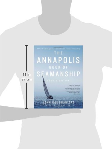 The Annapolis Book Of Seamanship Fourth Edition Rousmaniere John Smith Mark Amazon De Bucher