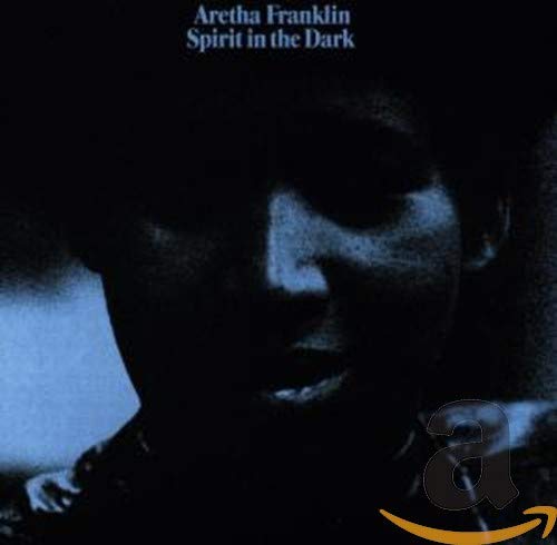 Aretha Franklin Spirit In The Dark Amazon Com Music