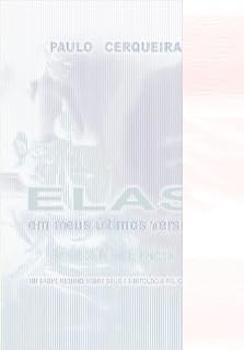 Livro ELAS em meus últimos versos: Um breve resumo sobre deus e a mitologia religiosa