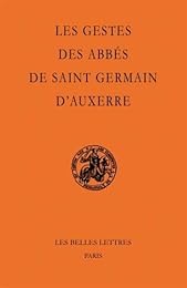 Les  gestes des abbés de Saint-Germain d'Auxerre