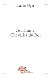 Guillaume, chevalier du roi