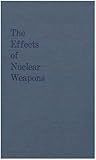 The Effects of Nuclear Weapons