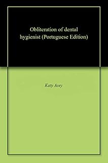 Livro Obliteration of dental hygienist