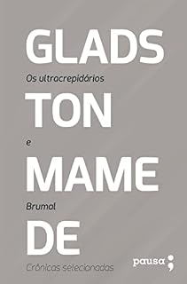 Livro Os ultracrepidários e Brumal: crônicas selecionadas