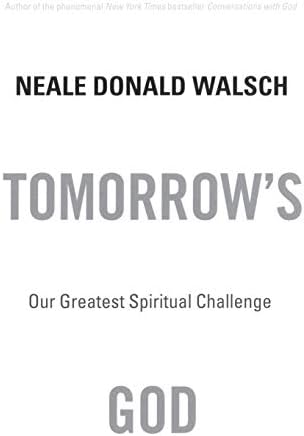 Tomorrow's God: Our Greatest Spiritual Challenge