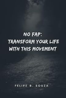 Livro No Fap: Transform your life with this movement