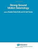 Strong Ground Motion Seismology, , 9048184401