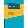 Toric Varieties (Graduate Studies in Mathematics) (Graduate Studies in Mathematics, 124)