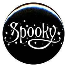 1" Rude/Gothic "Spooky" Button/Pin