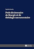Petit dictionnaire de liturgie et de théologie sacramentaire (French Edition) by Ngalula Tumba