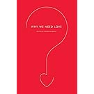 Why We Need Love (Harperperennial Modern Thought)