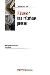 Réussir ses relations presse