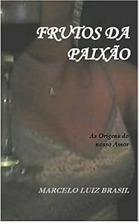 Livro FRUTOS DA PAIXÃO: As Origens do Nosso Amor