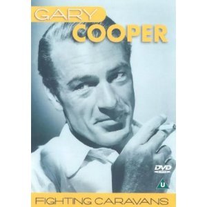 Gary Cooper Fighting Caravans [DVD] [2001]