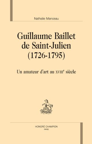 Guillaume Baillet de Saint-Julien, 1726-1795