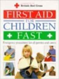 First Aid For Children Fast Unknown 9780751301380 Amazon Com Books