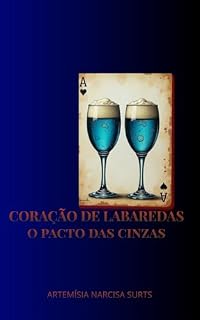 Livro Coração de Labaredas: O Pacto das Cinzas: [Conto] (O Ciclo das Cinzas e Marés Livro 1)