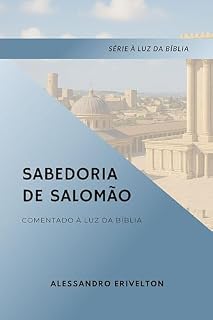 Livro Sabedoria de Salomão Comentado à Luz da Bíblia (Série À Luz da Bíblia)