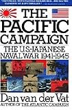 Front cover for the book Pacific Campaign: The U.S.-Japanese Naval War 1941-1945 by Dan van der Vat