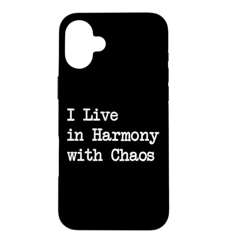 I Live in Harmony with Chaos Funny Music Quotes Case for iPhone 16 Plus