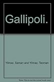 Front cover for the book Gallipoli by saman and teoman yilmaz