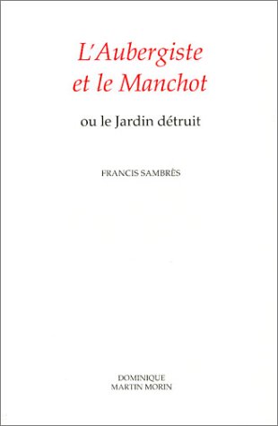 L' aubergiste et le manchot ou Le jardin détruit