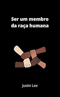 Livro Ser um membro da raça humana