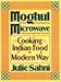 Moghul Microwave: Cooking Indian Food the Modern Way by 