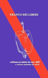 Livro Críticas ao Início do Século XXI e Outros Poemas de Amor