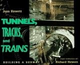 Front cover for the book Tunnels, Tracks and Trains by Joan Hewett
