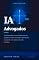 Livro IA para Advogados: O método prático para modernizar seu escritório, reduzir o trabalho operacional e construir uma advocacia mais lucrativa