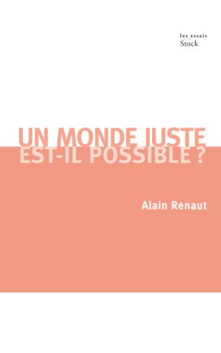Un  monde juste est-il possible ?