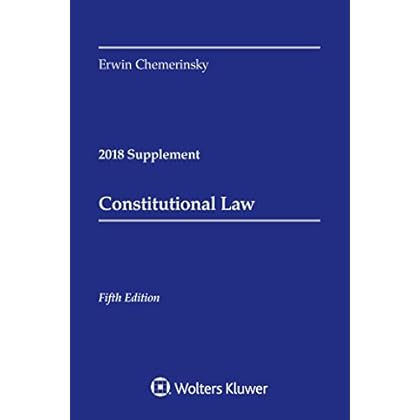 Constitutional Law: 2018 Case Supplement (Supplements)