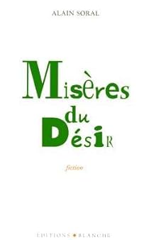 Miseres Du Desir Alain Soral Babelio Miseres Du Desir Alain Soral Babelio